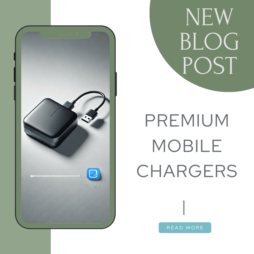 Power Up with Premium Mobile Chargers: A Solution for Every Need